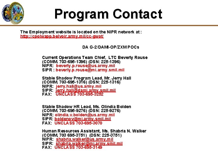 Program Contact The Employment website is located on the NIPR network at : http: