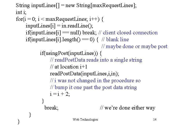 String input. Lines[] = new String[max. Request. Lines]; int i; for(i = 0; i