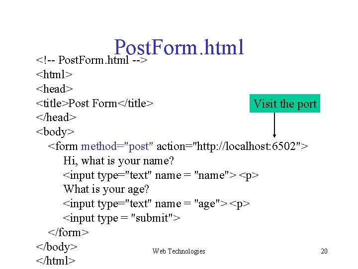 Post. Form. html <!-- Post. Form. html --> <html> <head> <title>Post Form</title> Visit the Post. Form. html <!-- Post. Form. html --> <html> <head> <title>Post Form</title> Visit the