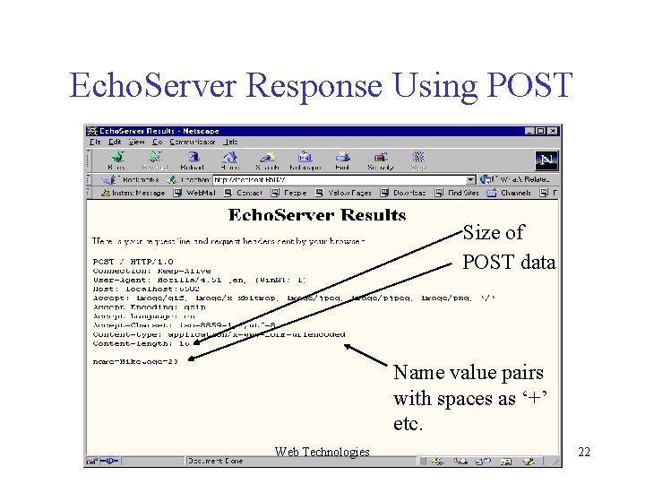 Echo. Server Response Using POST Size of POST data Name value pairs with spaces Echo. Server Response Using POST Size of POST data Name value pairs with spaces