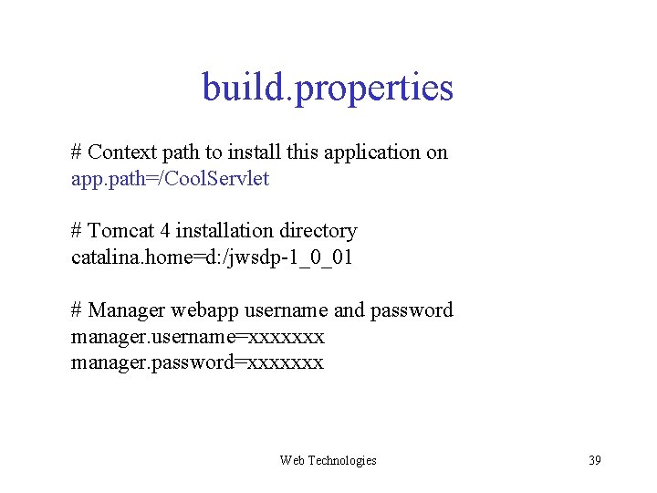 build. properties # Context path to install this application on app. path=/Cool. Servlet # build. properties # Context path to install this application on app. path=/Cool. Servlet #