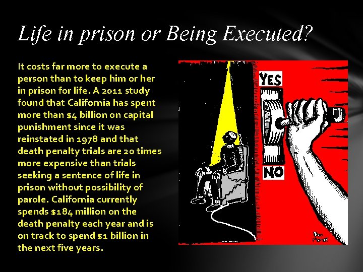 Life in prison or Being Executed? It costs far more to execute a person