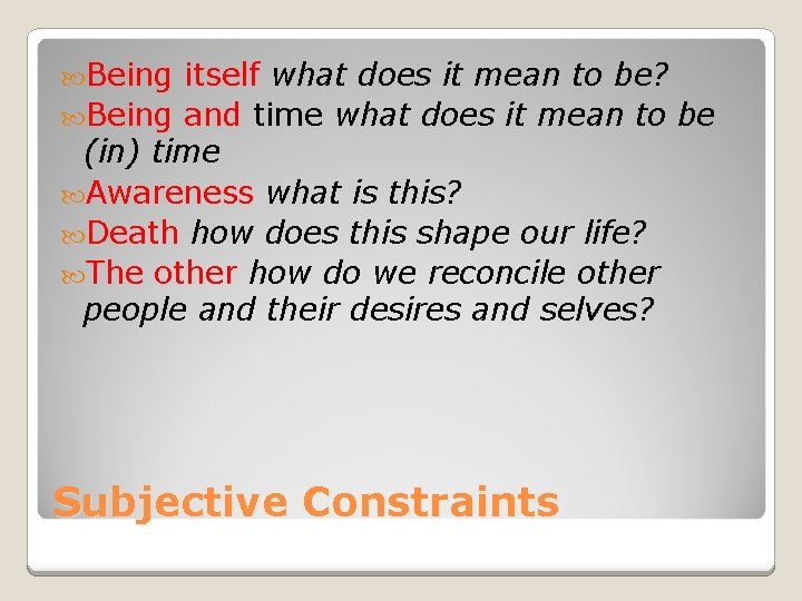  Being itself what does it mean to be? Being and time what does