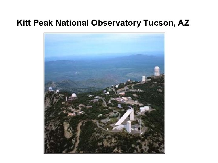 Kitt Peak National Observatory Tucson, AZ 