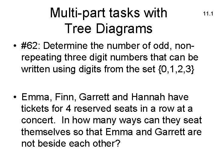 Multi-part tasks with Tree Diagrams • #62: Determine the number of odd, nonrepeating three