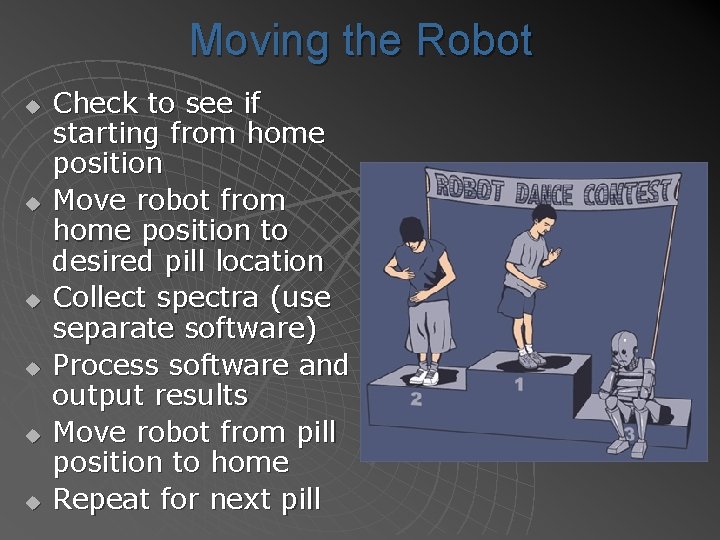 Moving the Robot u u u Check to see if starting from home position