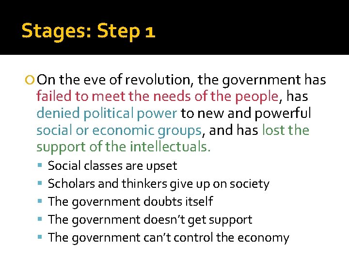 Stages: Step 1 On the eve of revolution, the government has failed to meet