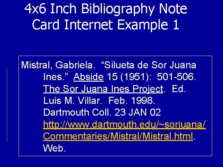 4 x 6 Inch Bibliography Note Card Internet Example 1 Mistral, Gabriela. “Silueta de