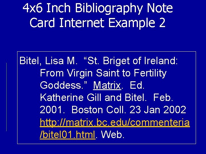 4 x 6 Inch Bibliography Note Card Internet Example 2 Bitel, Lisa M. “St.