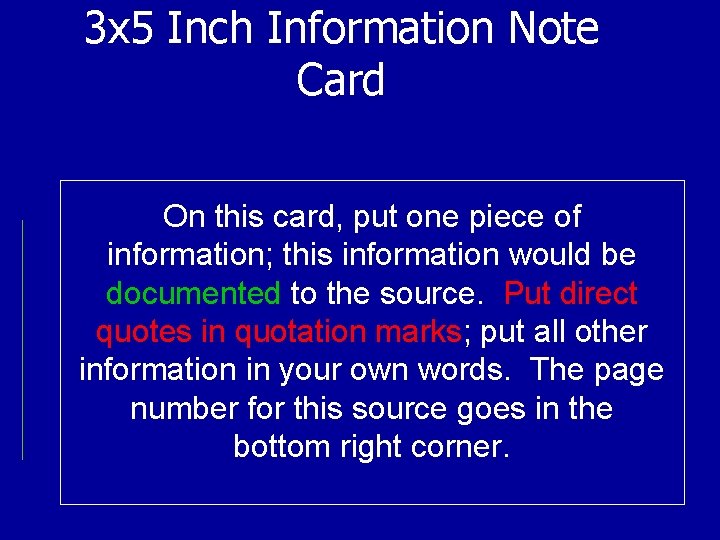 3 x 5 Inch Information Note Card On this card, put one piece of