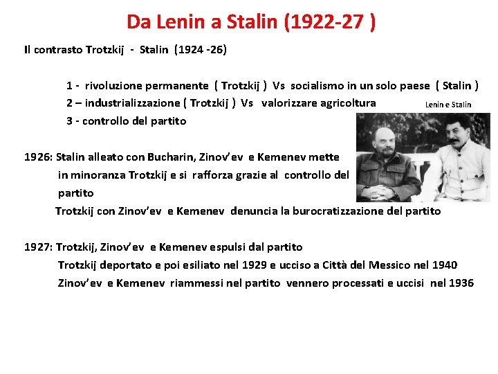 Da Lenin a Stalin (1922 -27 ) Il contrasto Trotzkij - Stalin (1924 -26)