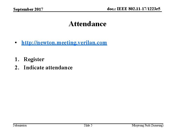 doc. : IEEE 802. 11 -17/1223 r 5 September 2017 Attendance • http: //newton.