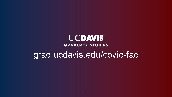 grad. ucdavis. edu/covid-faq 9 