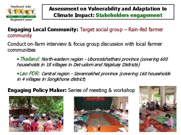 Assessment on Vulnerability and Adaptation to Climate Impact: Stakeholders engagement Engaging Local Community: Target