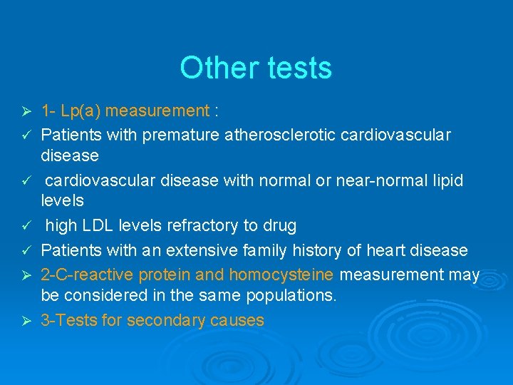 Other tests Ø ü ü Ø Ø 1 - Lp(a) measurement : Patients with