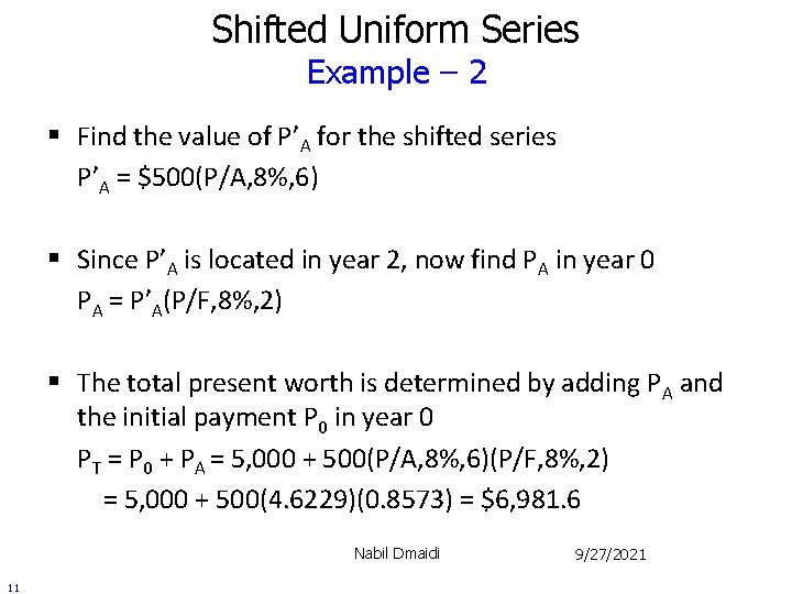 Shifted Uniform Series Example – 2 § Find the value of P’A for the