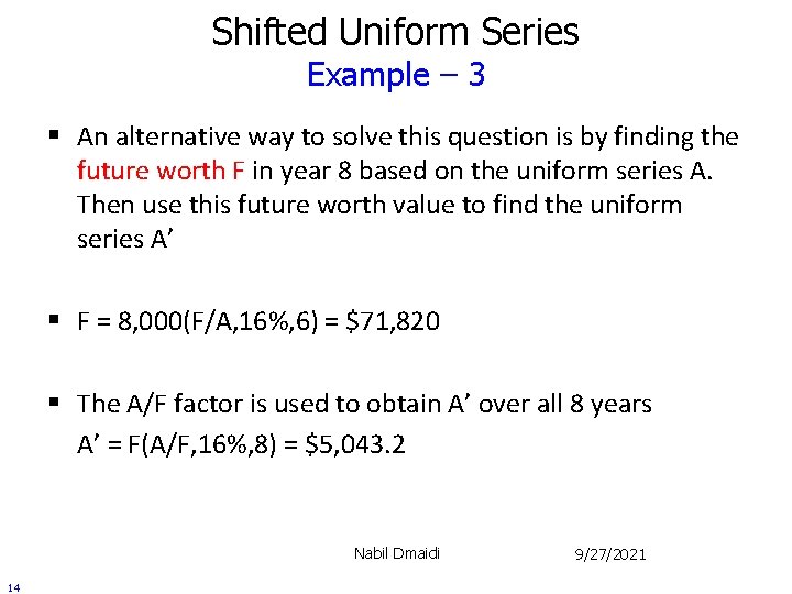 Shifted Uniform Series Example – 3 § An alternative way to solve this question