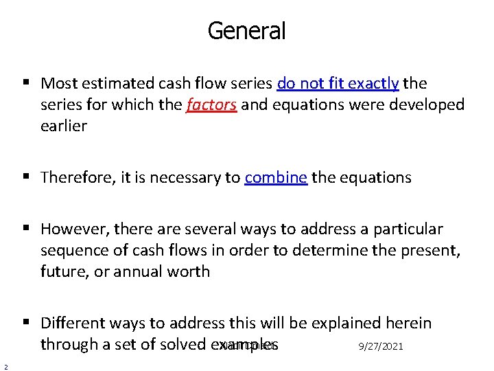 General § Most estimated cash flow series do not fit exactly the series for