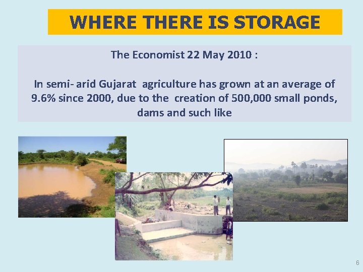 WHERE THERE IS STORAGE The Economist 22 May 2010 : In semi- arid Gujarat