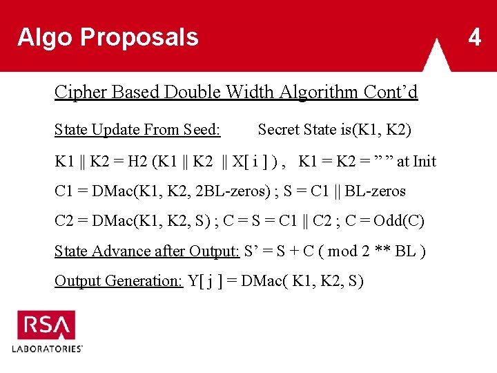 Algo Proposals 4 Cipher Based Double Width Algorithm Cont’d State Update From Seed: Secret