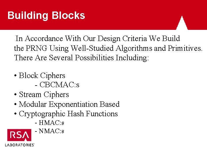 Building Blocks In Accordance With Our Design Criteria We Build the PRNG Using Well-Studied