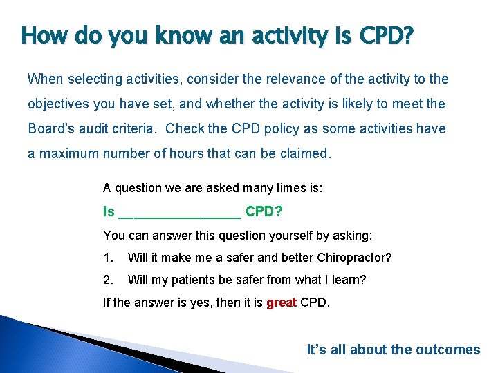 How do you know an activity is CPD? When selecting activities, consider the relevance