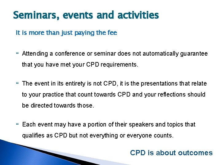 Seminars, events and activities It is more than just paying the fee Attending a