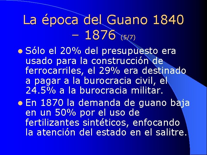 La época del Guano 1840 – 1876 (5/7) l Sólo el 20% del presupuesto