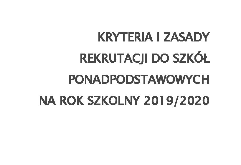 KRYTERIA I ZASADY REKRUTACJI DO SZKÓŁ PONADPODSTAWOWYCH NA ROK SZKOLNY 2019/2020 