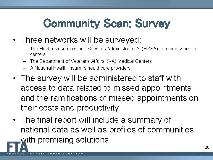 Community Scan: Survey • Three networks will be surveyed: – The Health Resources and