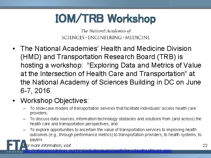IOM/TRB Workshop • The National Academies’ Health and Medicine Division (HMD) and Transportation Research