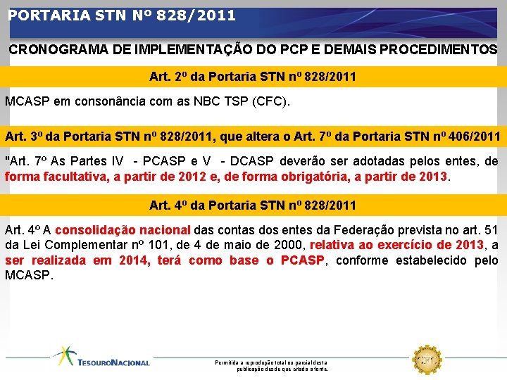 PORTARIA STN Nº 828/2011 CRONOGRAMA DE IMPLEMENTAÇÃO DO PCP E DEMAIS PROCEDIMENTOS Art. 2º