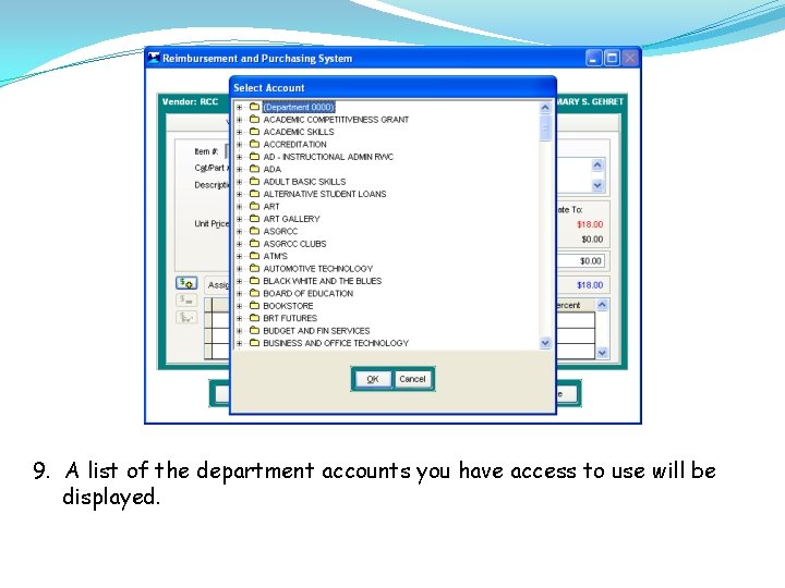 9. A list of the department accounts you have access to use will be