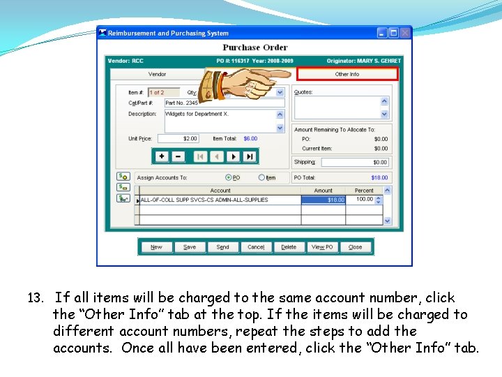 13. If all items will be charged to the same account number, click the