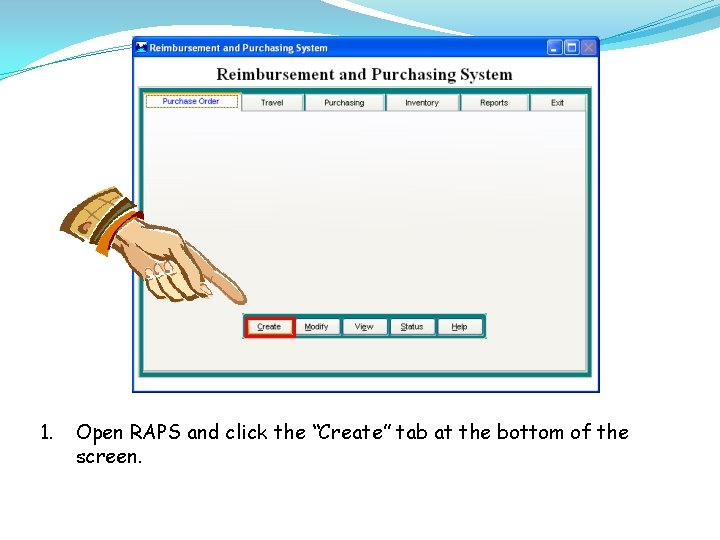 1. Open RAPS and click the “Create” tab at the bottom of the screen.