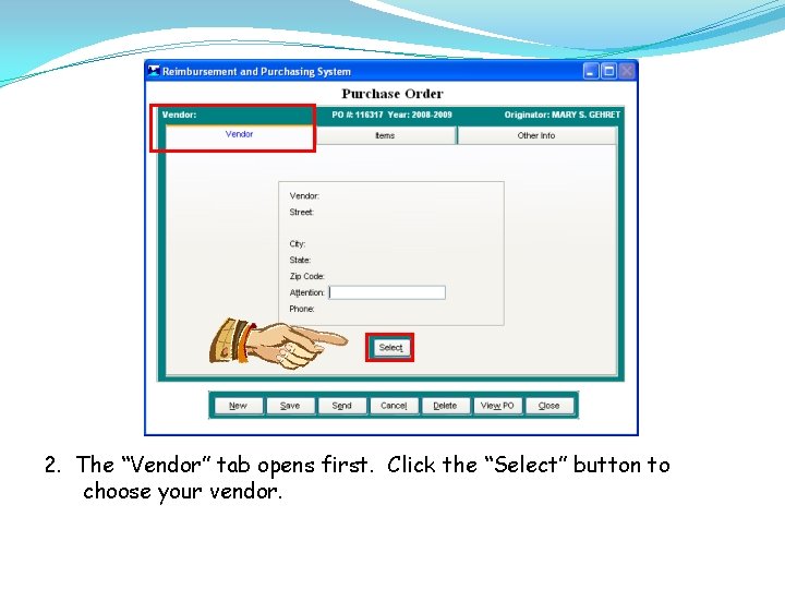 2. The “Vendor” tab opens first. Click the “Select” button to choose your vendor.