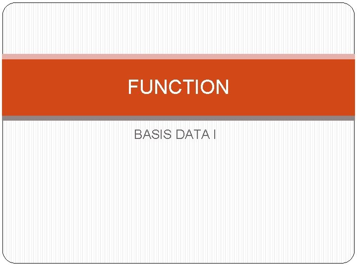 FUNCTION BASIS DATA I 