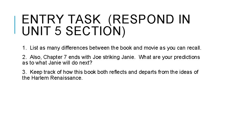 ENTRY TASK (RESPOND IN UNIT 5 SECTION) 1. List as many differences between the