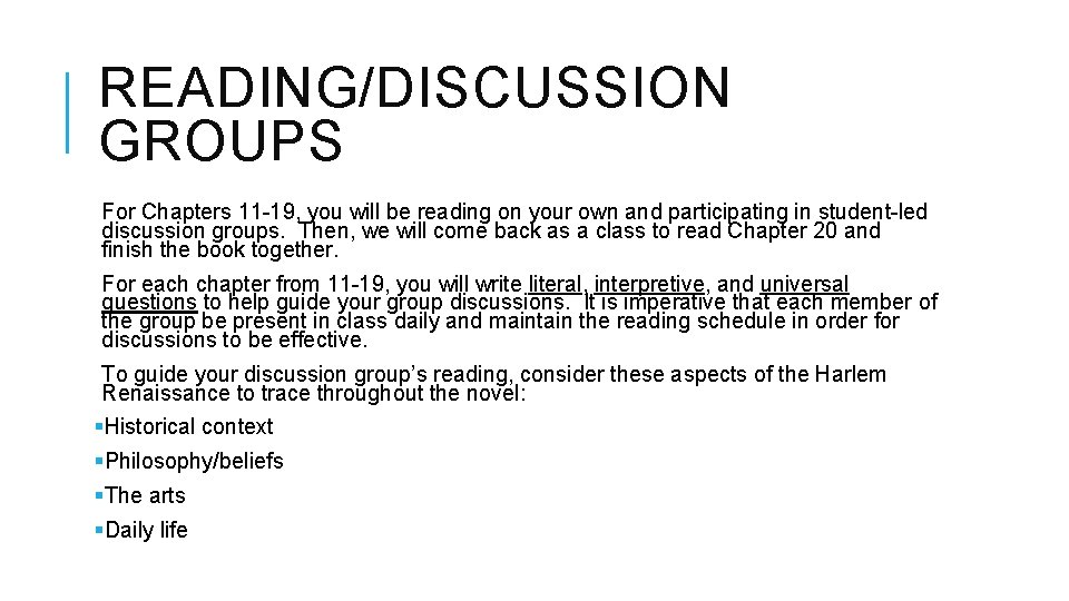 READING/DISCUSSION GROUPS For Chapters 11 -19, you will be reading on your own and READING/DISCUSSION GROUPS For Chapters 11 -19, you will be reading on your own and