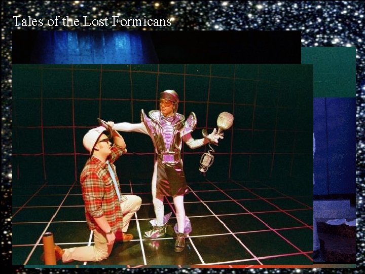 Tales of the Lost Formicans 