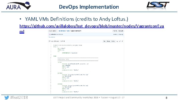 Dev. Ops Implementation • YAML VMs Definitions (credits to Andy Loftus. ) https: //github.