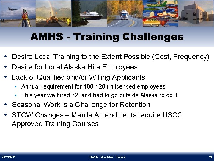 AMHS - Training Challenges • Desire Local Training to the Extent Possible (Cost, Frequency)