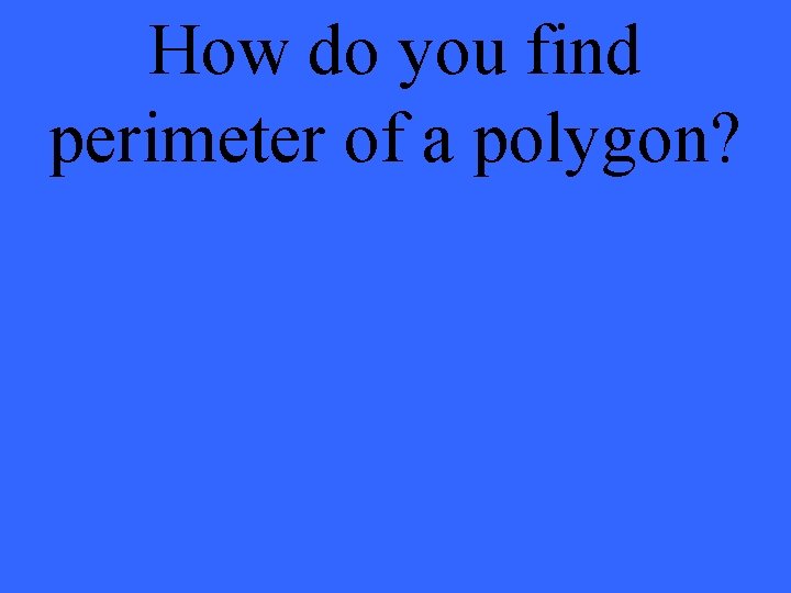 How do you find perimeter of a polygon? 