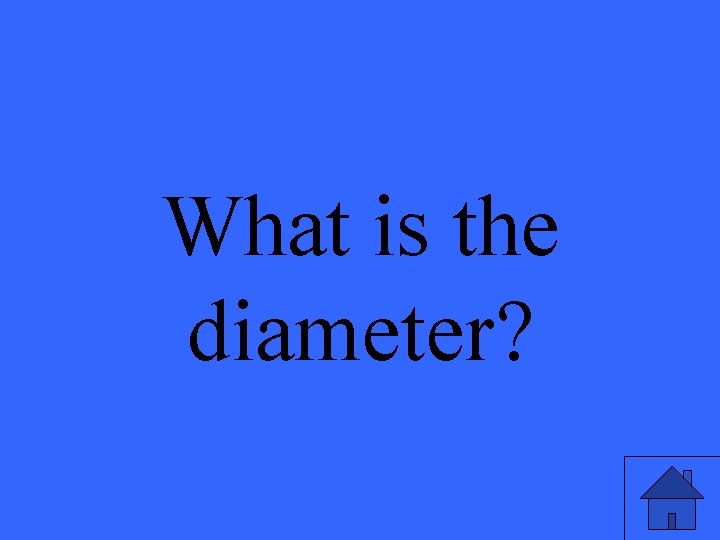 What is the diameter? 