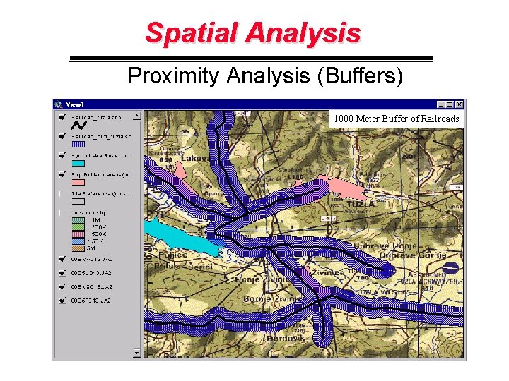 Spatial Analysis Proximity Analysis (Buffers) 1000 Meter Buffer of Railroads 