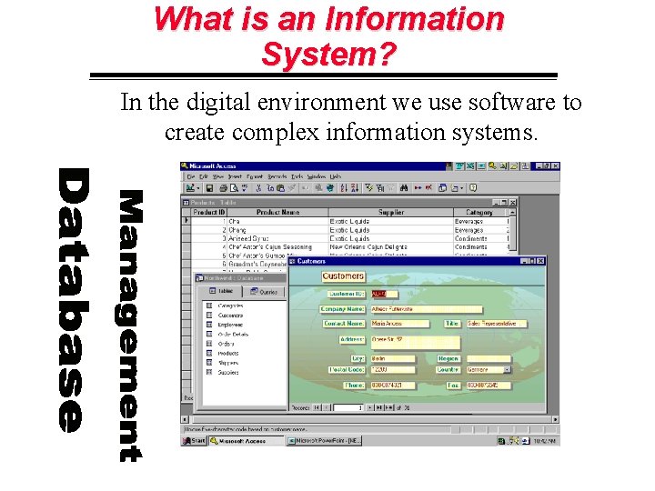 What is an Information System? In the digital environment we use software to create