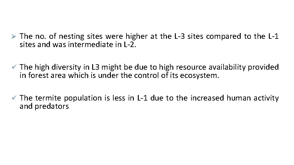 Ø The no. of nesting sites were higher at the L-3 sites compared to