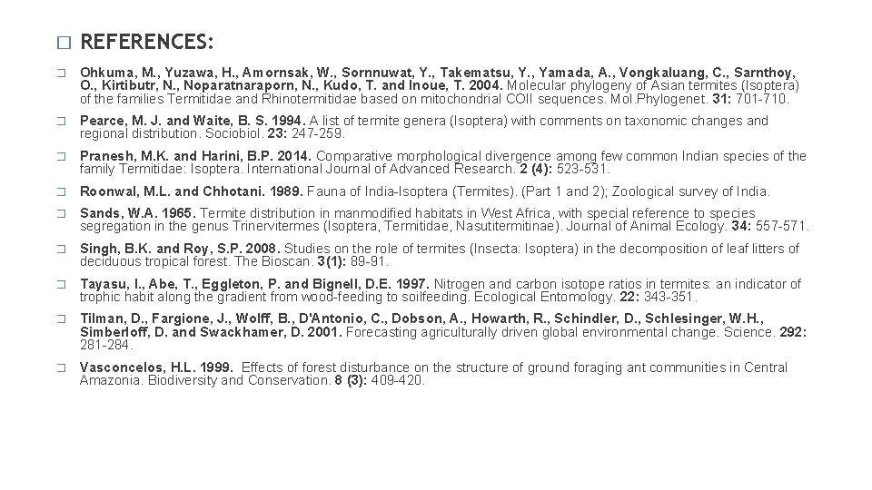 � REFERENCES: � Ohkuma, M. , Yuzawa, H. , Amornsak, W. , Sornnuwat, Y.