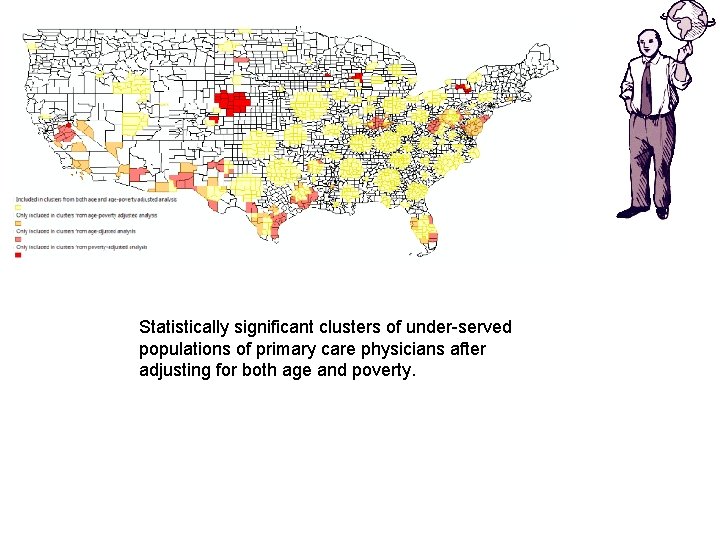 Statistically significant clusters of under-served populations of primary care physicians after adjusting for both
