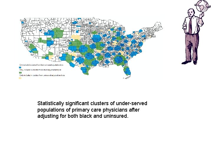 Statistically significant clusters of under-served populations of primary care physicians after adjusting for both